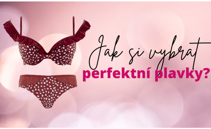 Jak si vybrat perfektní plavky?