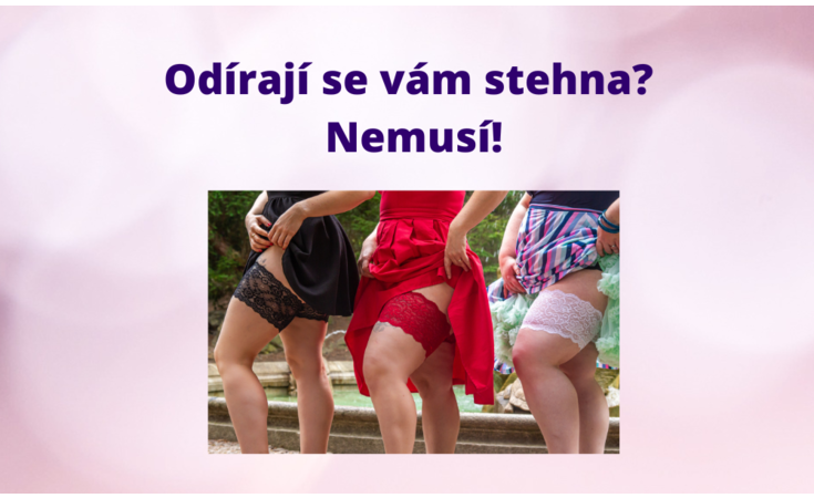 Šoupou se vám stehna o sebe? Máme řešení!